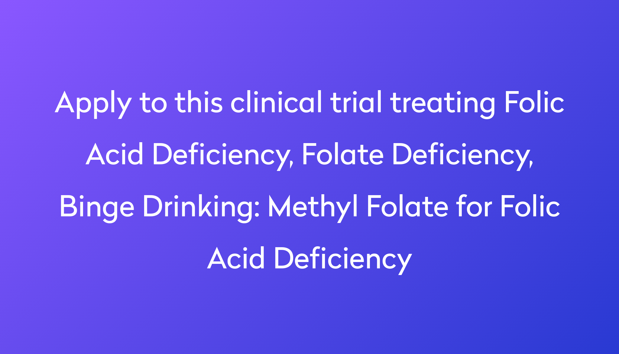 Methyl Folate For Folic Acid Deficiency Clinical Trial 2022 Power methyl-folate-for-folic-acid-deficiency-clinical-trial-2022-power